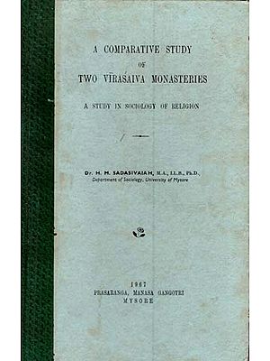 A Comparative Study of Two Virasaiva Monasteries- A Study in Sociology of Religion  (An Old and Rare Book)