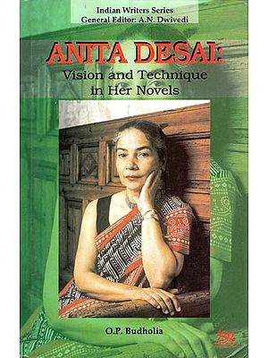 Anita Desai- Vision and Technique in Her Novels