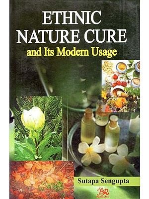 Ethnic Nature Cure and Its Modern Usage