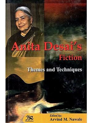 Anita Desai's Fiction- Themes and Techniques