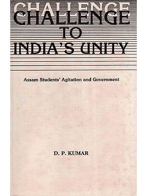 Challenge to India's Unity- Assam Student's Agitation and Government (An Old and Rare Book)