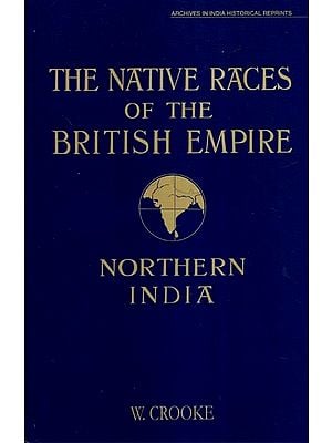 The Native Races of the British Empire- Native of Northern India of the Bengal Civil Service (Ritered)