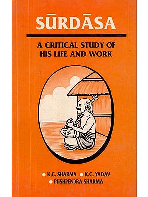 Surdasa- A Critical Study of His Life and Work