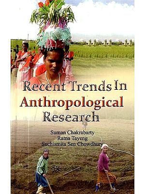 Recent Trends in Anthropological Research