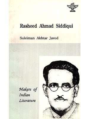 Makers of Indian Literature- Rasheed Ahmad Siddiqui