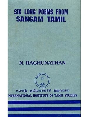 Six Long Poems from Sangam Tamil (An Old and Rare Book)