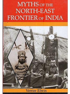 Myths of The North-East Frontier of India