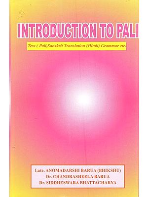 Introduction to Pali- Text (Pali, Sanskrit) Translation (Hindi) Grammar etc.