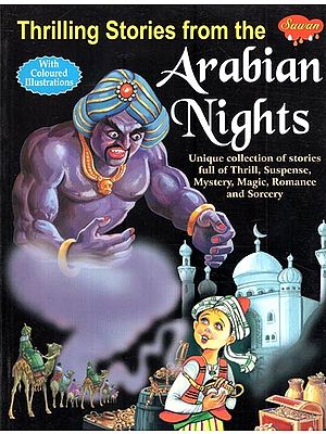 Thrilling Stories from the Arabian Nights (With Coloured Illustrations)