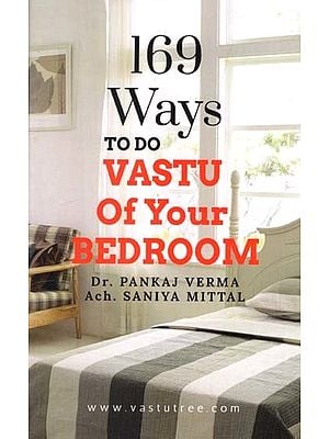 169 Ways to do Vastu of Your Bedroom: Harmonize Your Bedroom as per Vastu