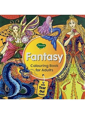 Colouring Book for Adults: Fantasy (With Tear Out Sheets)