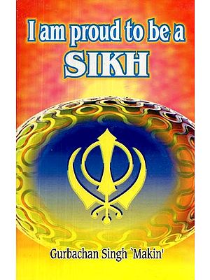 I am Proud to be a Sikh