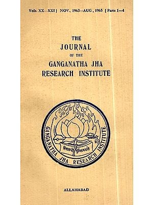 The Journal of the Ganganath Jha Research Institute (Vol- XX- XXI, Nov.,1963-Aug.,1965 Parts 1-4) An Old and Rare Book