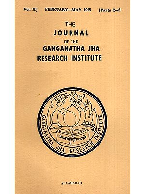 The Journal of the Ganganath Jha Research Institute (Vol- II February-May 1945, Part-2 and 3) An Old and Rare Book