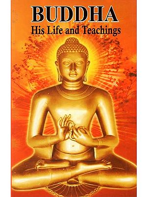 Buddha: His Life and Teaching