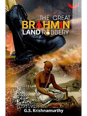 The Great Brahmin Land Robbery