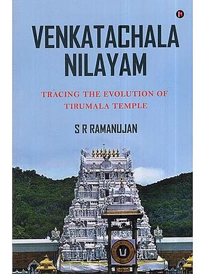 Venkatachala Nilayam: Tracing The Evolution Of Tirumala Temple