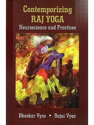 Contemporizing Raj Yoga Neuroscience and Practices