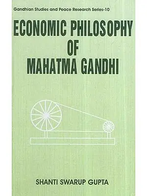 Economic Philosophy Of Mahatma Gandhi