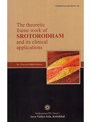 The Theoretic Frame Work of Srotorodham and its Clinical Applications