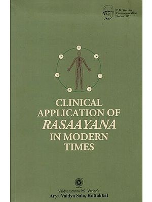 Clinical Application of Rasaayana in Modern Times