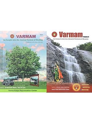 Varmam- An Insight Into The Ancient System of Healing (A Symposium on the Science of Life Force) Set of 2 Volumes