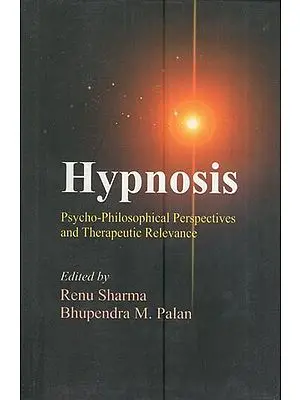 Hypnosis: Psycho-Philosophical Perspectives And Therapeutic Relevance