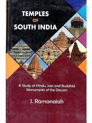 Temples of South India: A Study of Hindu Jain and Buddhist Monuments of the Deccan