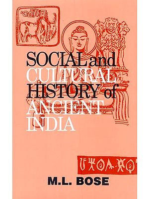 Social and Cultural History of Ancient India (Revised  and Enlarged Edition)