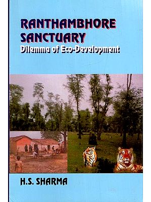 Ranthambhore Sanctuary: Dilemma of ECO-Development