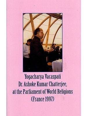 Yogacharya Vacaspati Dr.Ashoke Kumar Chatterjee, at The Parliament of World Religions (France 1997)