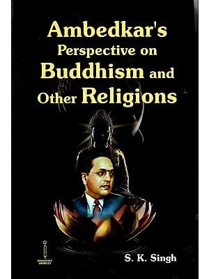 Ambedkar's Perspective on Buddhism and Other Religion