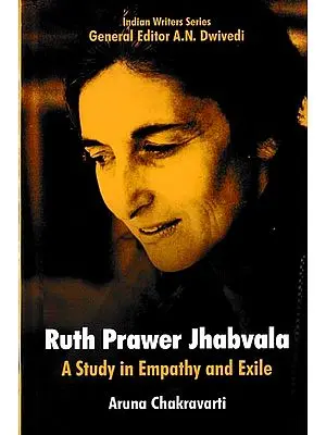 Ruth Prawer Jhabvala: A Study in Empathy and Exile