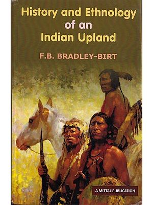 History and Ethnology of an Indian Upland