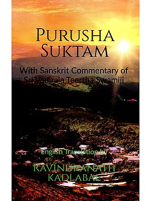 Purusha Suktam (With Sanskrit Commentary of Sri Vadiraja Teertha Swamiji)