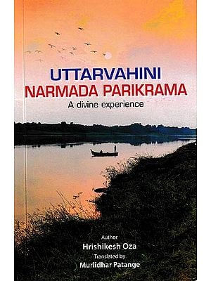 Uttarvahini Narmada Parikrama: A Divine Experience