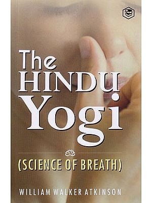 The Hindu Yogi (Science of Breath)