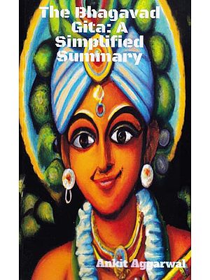 The Bhagavad Gita: A Simplified 

Summary