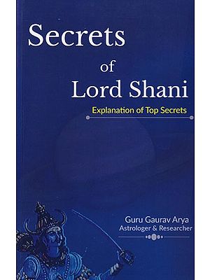 Secrets Of Lord Shani: Explanation of Top Secrets