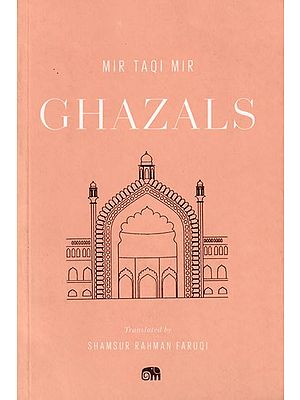 Ghazals: Translation of Classic Urdu Poetry