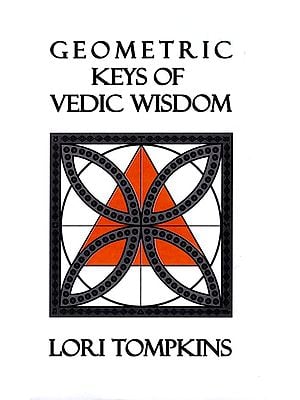 Geometric Keys of Vedic Wisdom