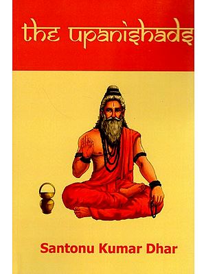 The Upanishads (Sanskrit Text With Transliteration with Word-to-Word Meaning and English Translation)