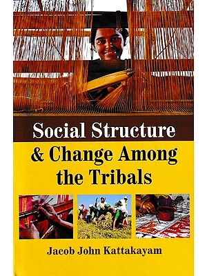 Social Structure & Change Among The Tribals