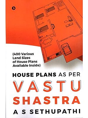 House Plan As Per Vastu Shastra (400 Various Land Sizes of House Plans Available Inside)