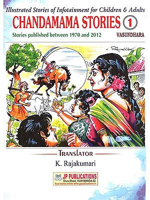 Chandamama Stories- Illustrated Stories of Infotainment for Children & Adults (Part-1)