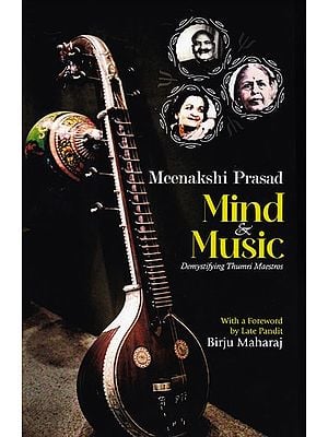 Mind & Music Demystifying Thumri Maestros