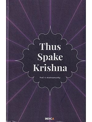 Thus Spake Krishna (Sanskrit Text With English Transliteration And Translation)