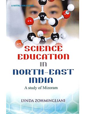 Science Education in North-East India: A Study of Mizoram