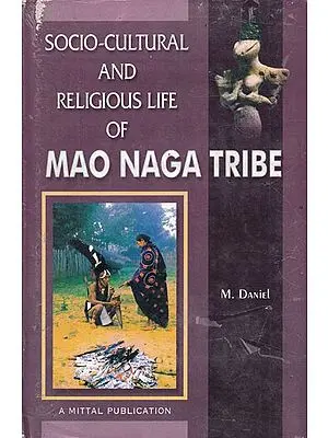 Socio-Cultural and Religious Life of Mao Naga Tribe