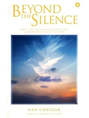 Beyond the Silence- From the Far Beyond Comes the Comforting Touch of Love